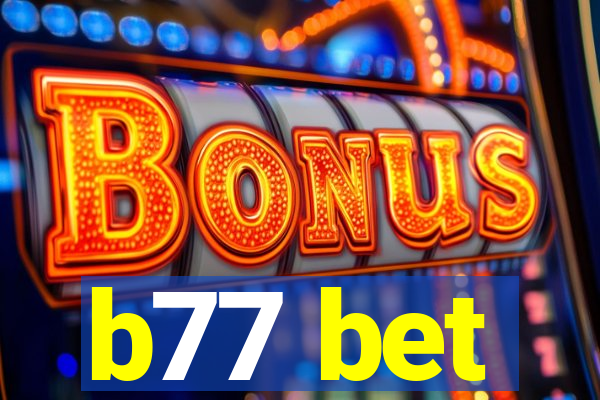 b77 bet